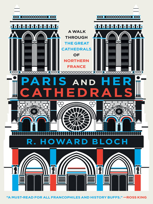 Title details for Paris and Her Cathedrals by R. Howard Bloch - Wait list